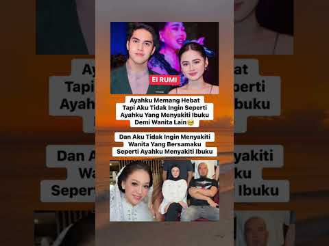 El Rumi ayahku hebat tapi aku tidak mau seperti ayahku yang menyakiti ibuku #keluargaartis #artis