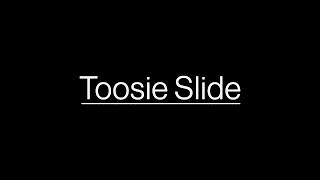 Drake- Toosie Slide