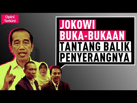JOKOWI BUKA-BUKAAN TANTANG BALIK PENYERANGNYA I Opini Terkini