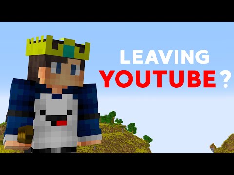 I AM LEAVING YOUTUBE?