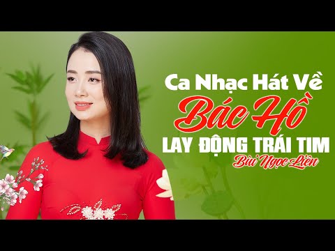 Lời Ca Dâng Bác - Giữa Mạc Tư Khoa Nghe Câu Hò Ví Dặm 🚩 Ca Nhạc Hát Về Bác Hồ Lay Động Trái Tim