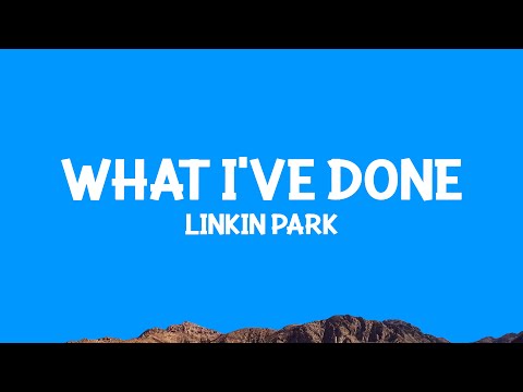 @LinkinPark - What I've Done (Lyrics)
