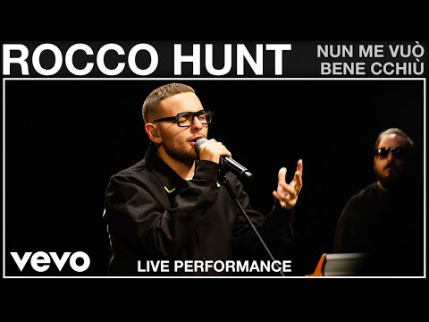 Rocco Hunt - Nun Me Vuò Bene Cchiù - Live Performance | Vevo