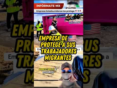 Empresa estadounidense protege a sus trabajadores migrantes y los aconseja que  hacer👏🏻 #migrantes