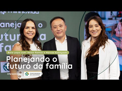 Bate-Papo Minha Vida | Planejando o Futuro da Família