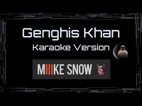 Miike Snow • Genghis Khan (CC Karaoke / Instrumental)