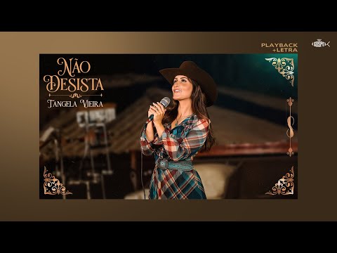 Tangela Vieira - Não Desista | Playback Com Letra