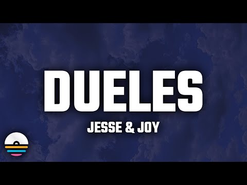 JESSE & JOY - Dueles (Letra/Lyrics)