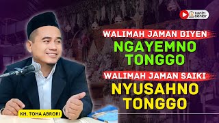 Kesalahan Dalam Walimah Yang Terlanjur Terjadi di Masyarakat! KH Toha Abrori