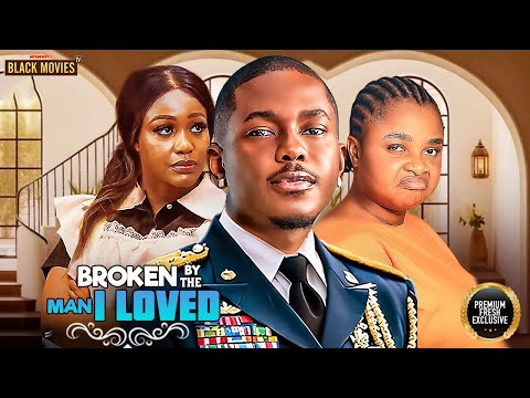 BROKEN BY THE MAN I LOVED (BIMBO ADEMOYE, TIMINI EGBUSON, UCHE MONTANA)Latest Nigerian Movie 2025