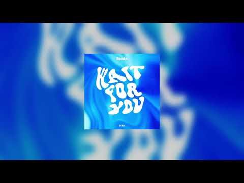 Wait For You (DJ SA Remix)