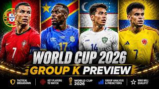 Ronaldo’s Last Dance? | World Cup 2026 Group K Preview