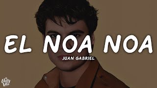 Juan Gabriel - El Noa Noa (Letra)