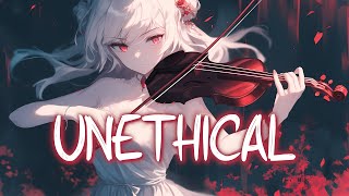 「Nightcore」 UNETHICAL - Faouzia ♡ (Lyrics)