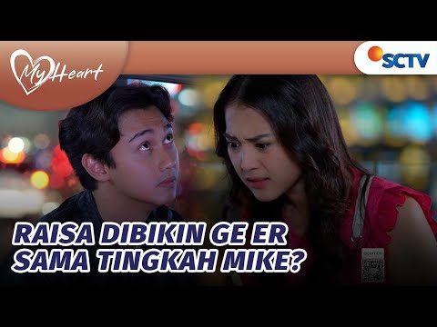 Lucu Pisan, Raisa Dibuat Geer Sama A Mike | My Heart - Episode 49