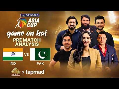Game On Hai | Pakistan vs India | Pre Match Show | Asia Cup 2025 | tapmad