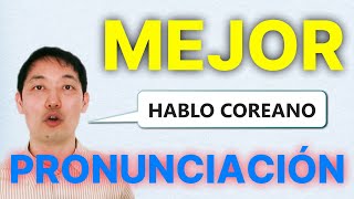 Pronuncia como un Coreano - Consejos para Mejorar Pronunciación