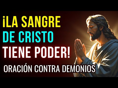 Oración para derrotar a los demonios con la sangre de Cristo