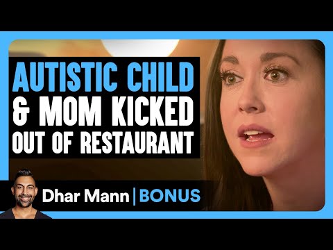AUTISTIC CHILD & Mom KICKED OUT Of Restaurant | Dhar Mann Bonus!