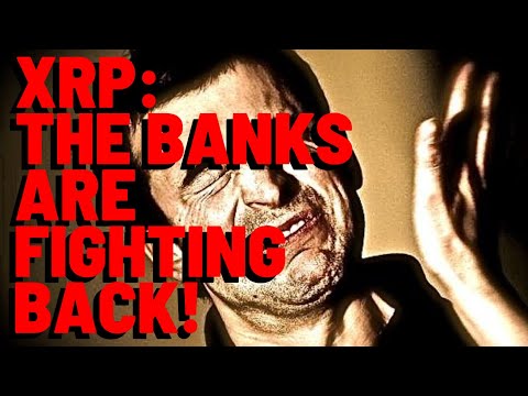 XRP: The Banks Are FIGHTING BACK!
