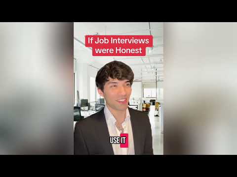 If Job Interviews were Honest