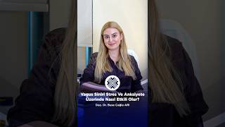 Vagus Siniri Stresi ve Anksiyeteyi Nasıl Etkiler?