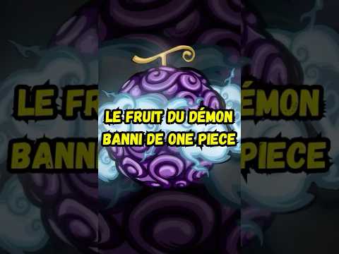 Le fruit du démon banni de One Piece #Onepiece #manga #anime #luffy