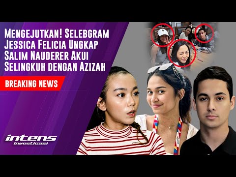 Jessica Felicia Ungkap Salim Akui Selingkuh dengan Azizah | Intens Investigasi | Eps 4275