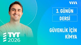GÜVENLİK İÇİN KİMYA I TYT KİMYA FULL I  2026 I 3. GÜNÜN DERSİ