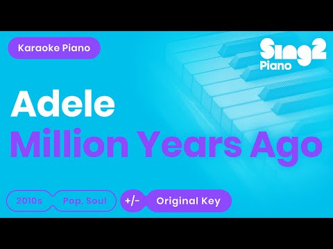 Adele – Million Years Ago (Piano Karaoke)