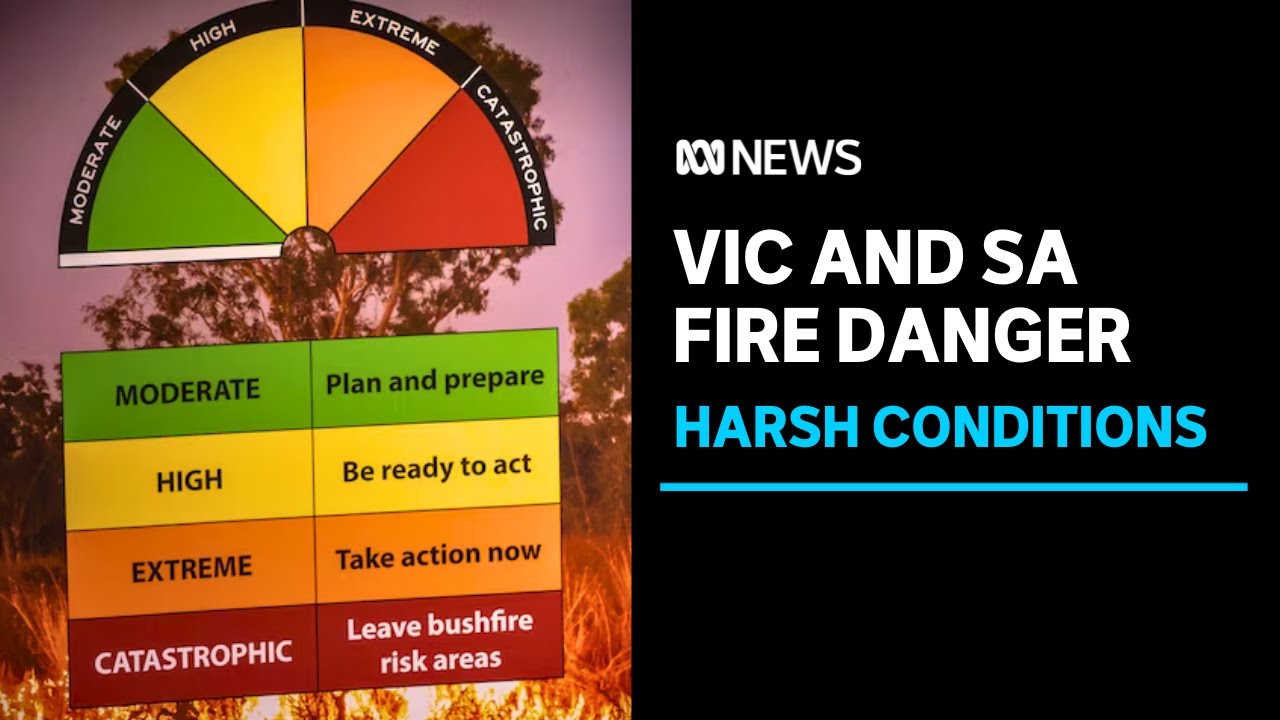 Extreme fire danger warnings across Victoria and South Australia
