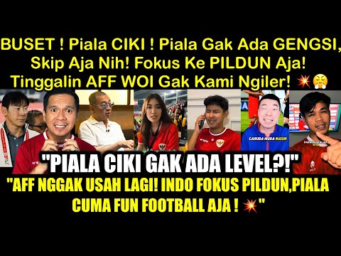 Skip Aja AFF, Piala CIKI Happy-Happy Aja! Piala Receh Gini Gak Usah Diurus, Mainnya FOKUS ke PILDUN!