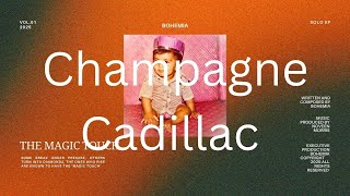 Champagne Cadillac - BOHEMIA (Official Audio)