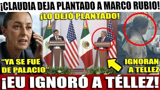 CLAUDIA deja PLANTADO a MARCO RUBIO! TELLEZ fue de ARRASTRADA y así la IGNORO