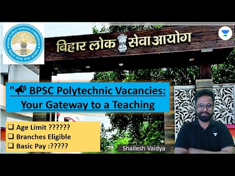 "📣 BPSC Polytechnic Vacancies: Your Gateway to a Teaching Career!" - Shailesh Sir