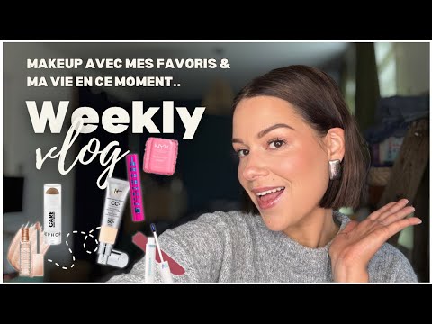 VLOG : Beaucoup de blabla, mes favoris makeup..