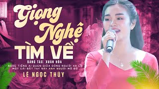 Giọng Nghệ Tìm Về - Lê Ngọc Thúy | Giọng Ca Xứ Nghệ Hát Live Cực Hay | Dân Ca Xứ Nghệ