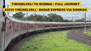 Tirunelveli To Mumbai : Full Journey : 22630 Tirunelveli - Dadar Express Via Konkan Railway