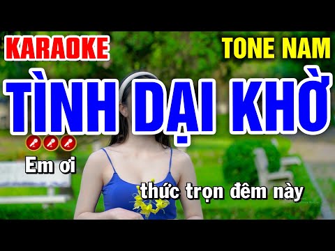 TÌNH DẠI KHỜ Karaoke Nhạc Sống Tone Nam ( BEAT CHUẨN ) | Bến Tình Karaoke