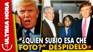 ¡COLAPSA TRUMP! ALIADOS DIFUNDEN NUEVAS FOTOGRAFIAS QUE LO INCRIMINAN y más...