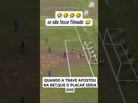 QUANDO A TRAVE APOSTOU NA BET QUE O PLACAR SERIA 0 X 0 #videoshort #memes #piadascurtas #humor