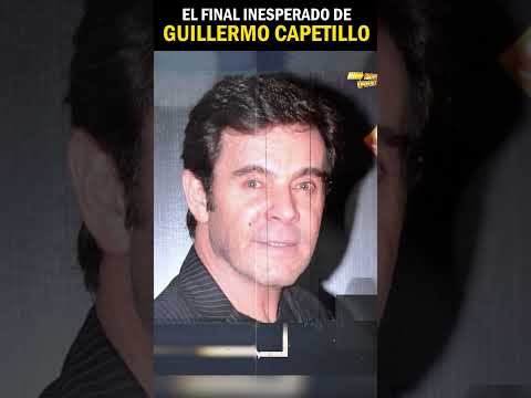 El inesperado final de Guillermo Capetillo