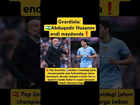 Gvardiola: Abduqodir Husanovga endi maydonda❗️#live #shorts #uzbekistan