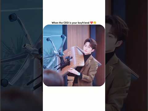 When The CEO is your Boyfriend 😉 || Cdrama 🎭 #kdrama #shorts