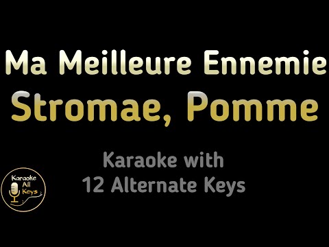 Stromae, Pomme – Ma Meilleure Ennemie (Arcane 2) Karaoke Instrumental Lower Higher & Original Key