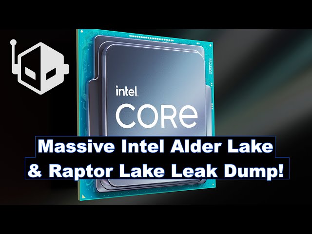 Massive Intel Alder Lake & Raptor Lake CPU Rumor Dump!