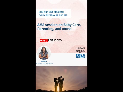 AMA session on Baby Care, Parenting, and more!