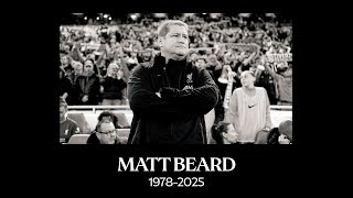 A Tribute to Matt Beard | Liverpool FC