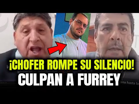CASO FURREY: CHOFER SE PRONUNCIA Y ABOGADO CULPA A YOUTUBER ¡SE PASÓ!