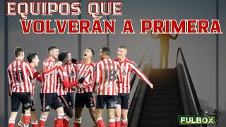 EQUIPOS QUE PODRÍAN VOLVER A PRIMERA DIVISIÓN EN LA TEMPORADA 25-26